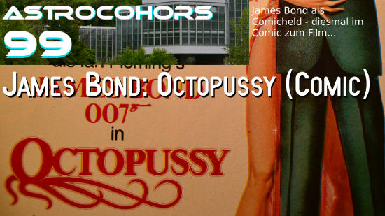 ASTROCOHORS #099: James Bond – Octopussy (Comic)