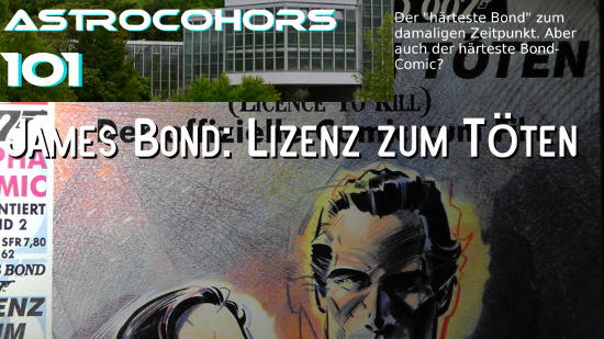 ASTROCOHORS #101: James Bond – Lizenz zum Töten (Comic)